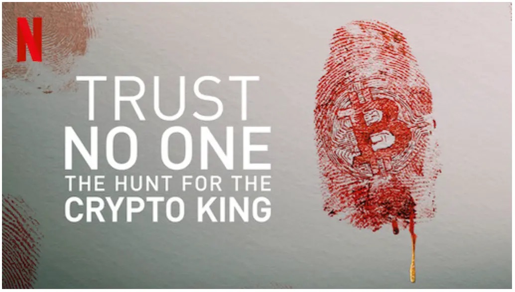 Trust No One: The Hunt for the Crypto King Documentary