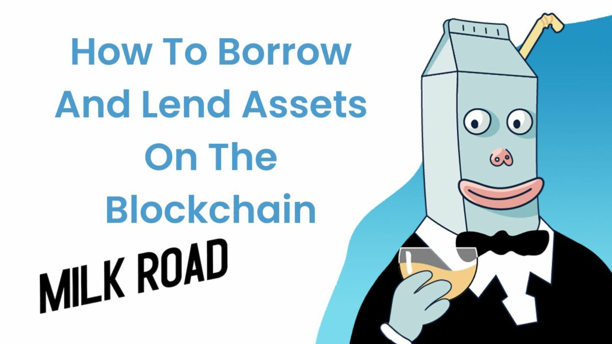 How To Borrow And Lend Assets On The Blockchain