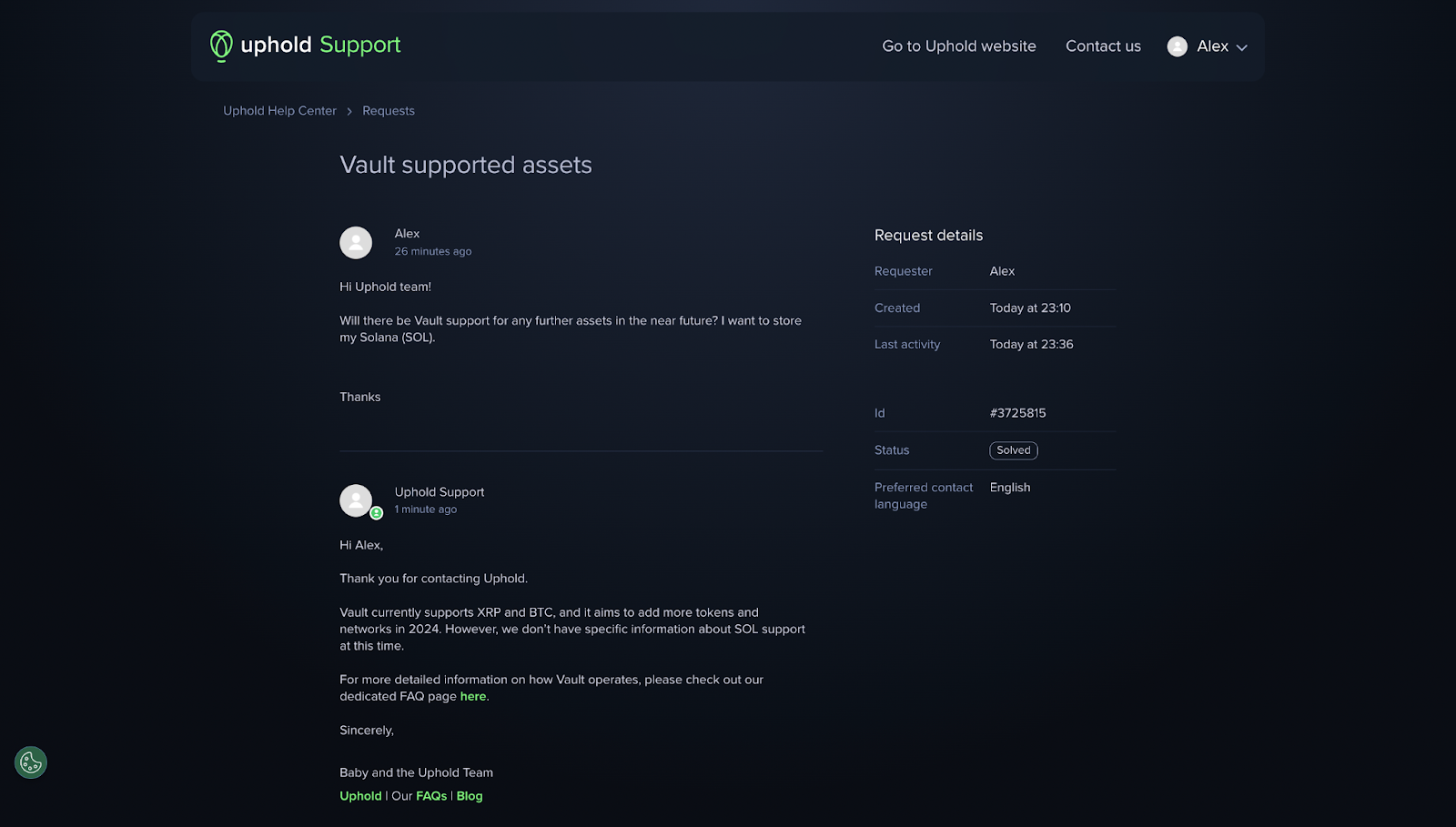 Uphold support ticket system, with a timely response to my question.