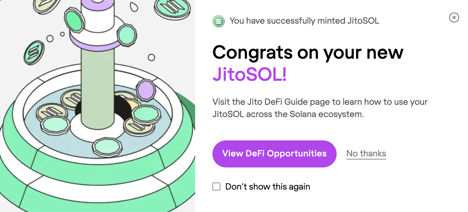 you have successfully staked sol on Jito. Check out what you can do with JitoSOL now