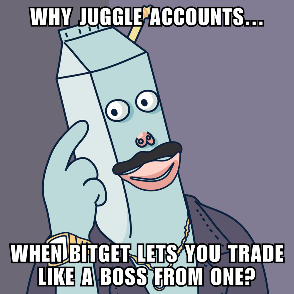 smart milkman meme – bitget lets you trade all accounts in one