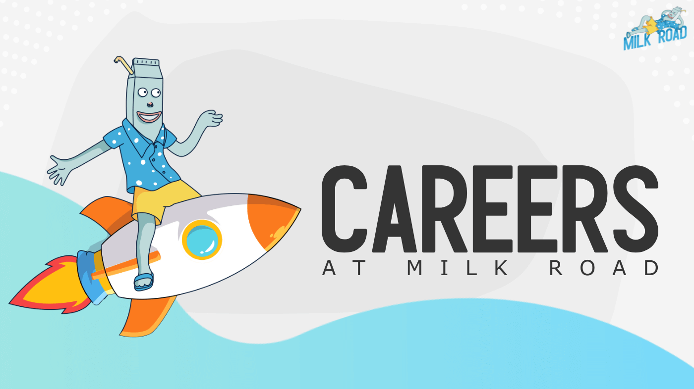 Milk Road Careers